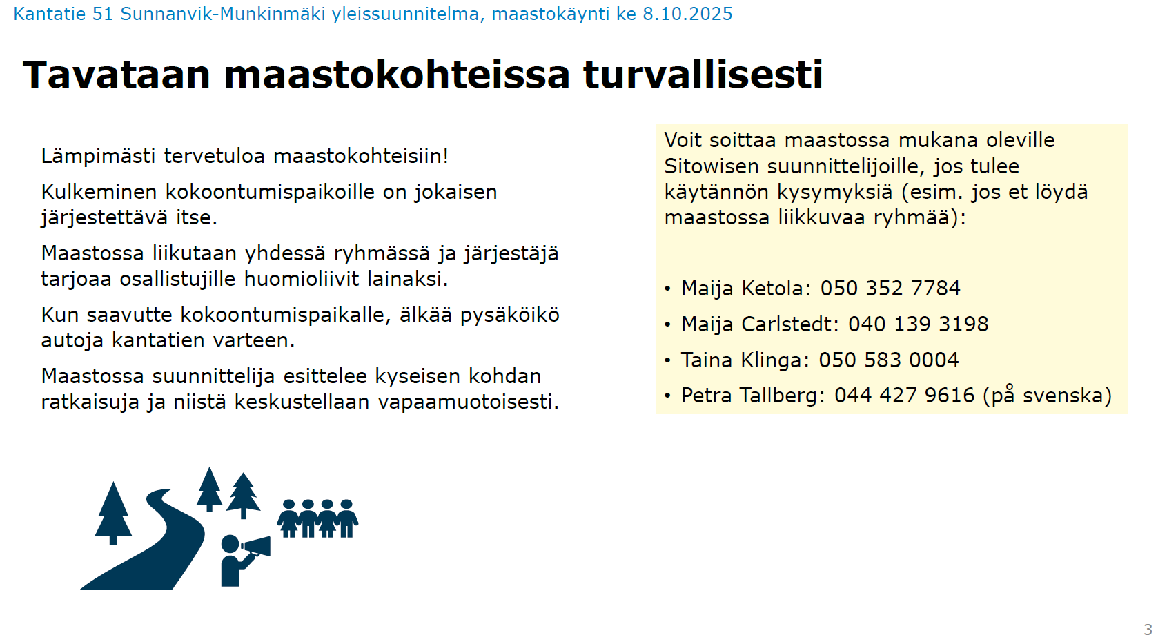 Kt 51 parantaminen välillä Sunnanvik-Munkinmäki - Maastopäivä